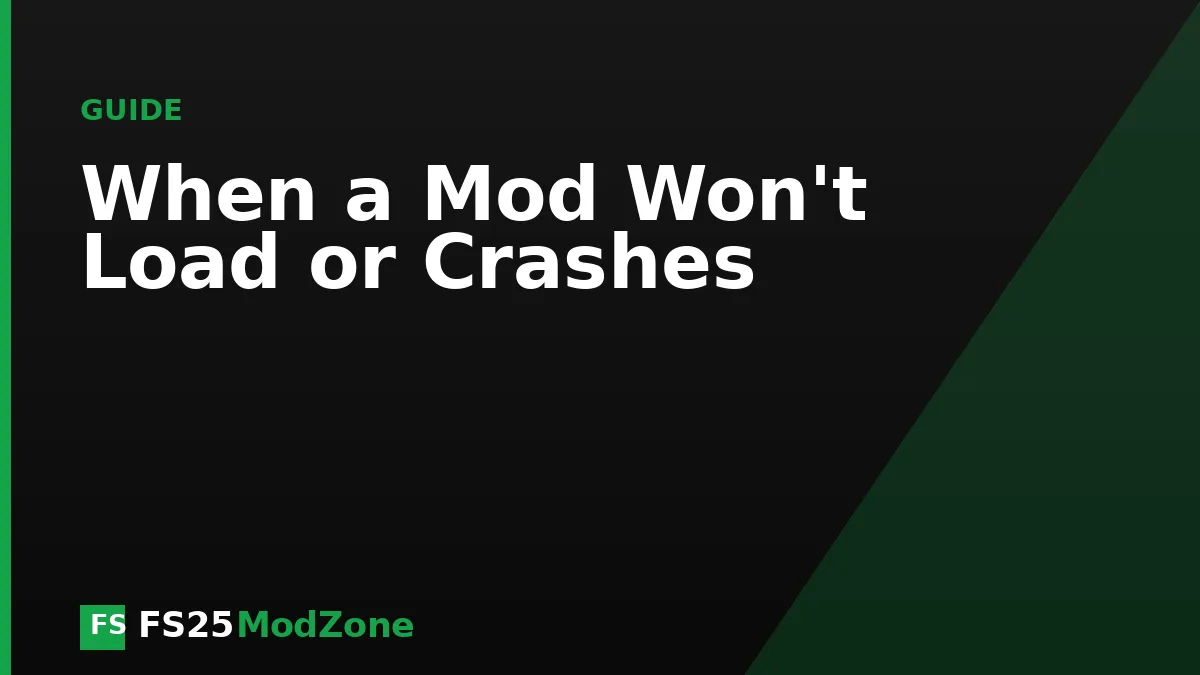 When a Mod Won't Load or Crashes the Game
