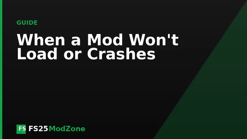 When a Mod Won't Load or Crashes the Game