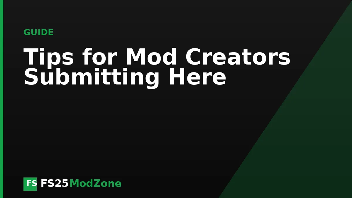 Tips for Mod Creators Submitting Here