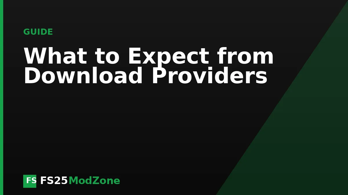 What to Expect from Download Providers