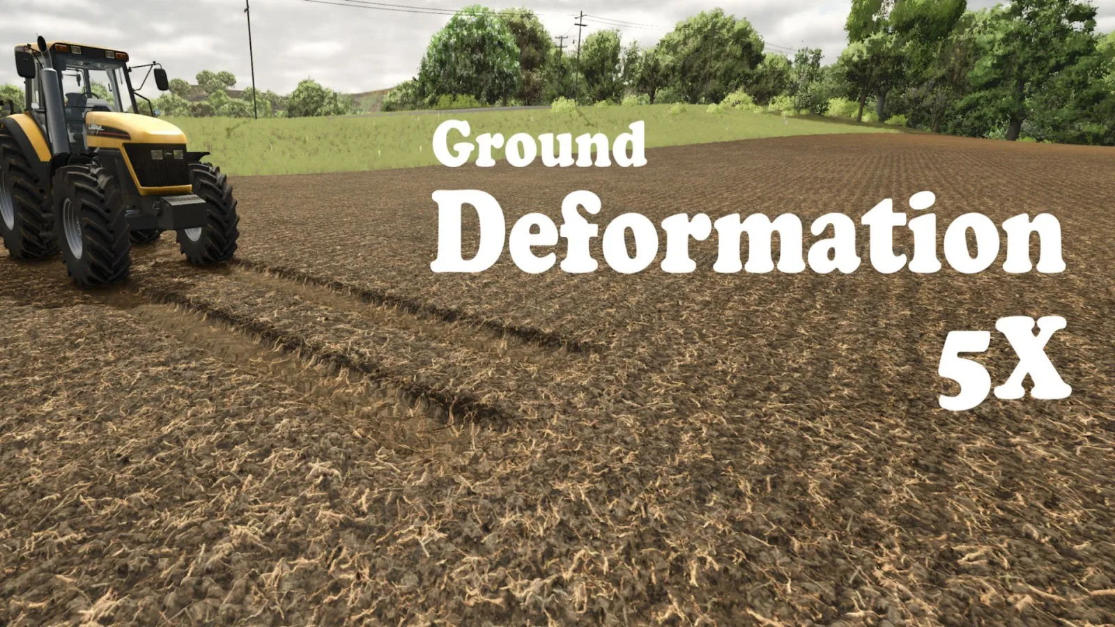 Ground Deformation 5X FS25