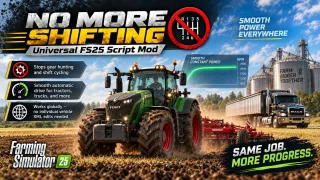 No More Gear Shifting FS25